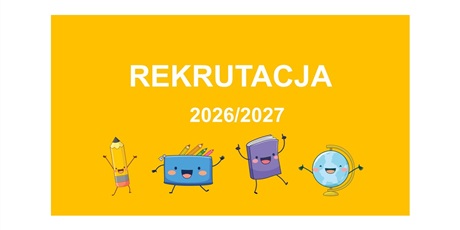 Powiększ grafikę: rekrutacja-2026-2027-668900.jpg
